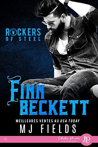 M. J. Fields – Rockers of Steel, Tome 2 : Finn Beckett