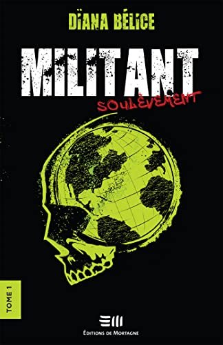 Dïana Bélice – Militant, Tome 1 : Soulèvement