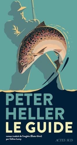 Peter Heller – Le guide