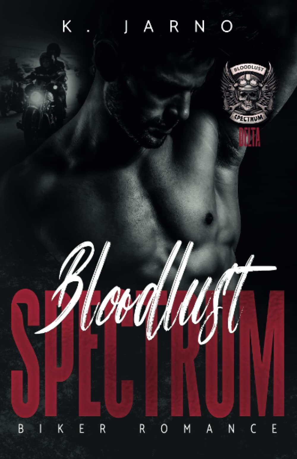 K. Jarno – Bloodlust Spectrum, Tome 3 : Delta