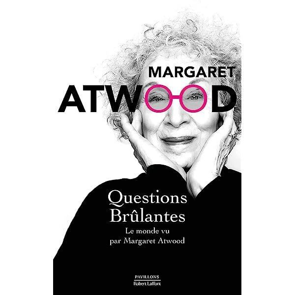Margaret Atwood - Questions brûlantes
