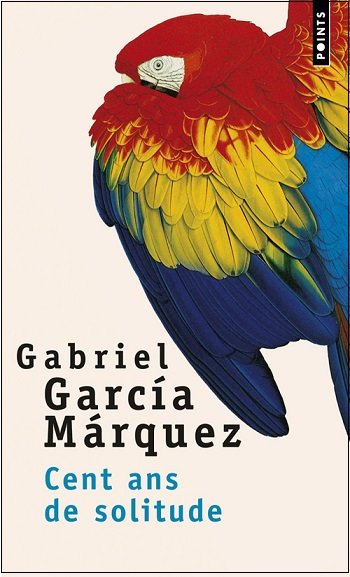 Gabriel Garcia Marquez – Cent Ans de Solitude