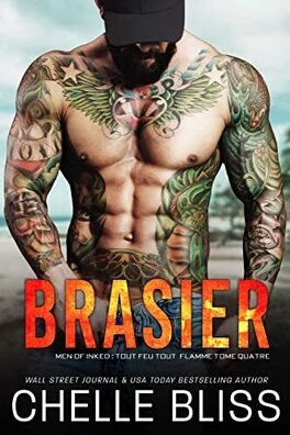 Chelle Bliss - Men of Inked Tout Feu Tout Flamme Tome 4 - Brasier