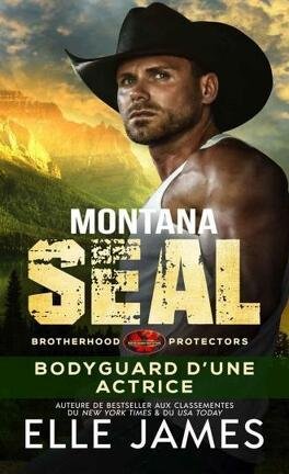 Elle James - Brotherhood Protectors, Tome 1 : Montana SEAL