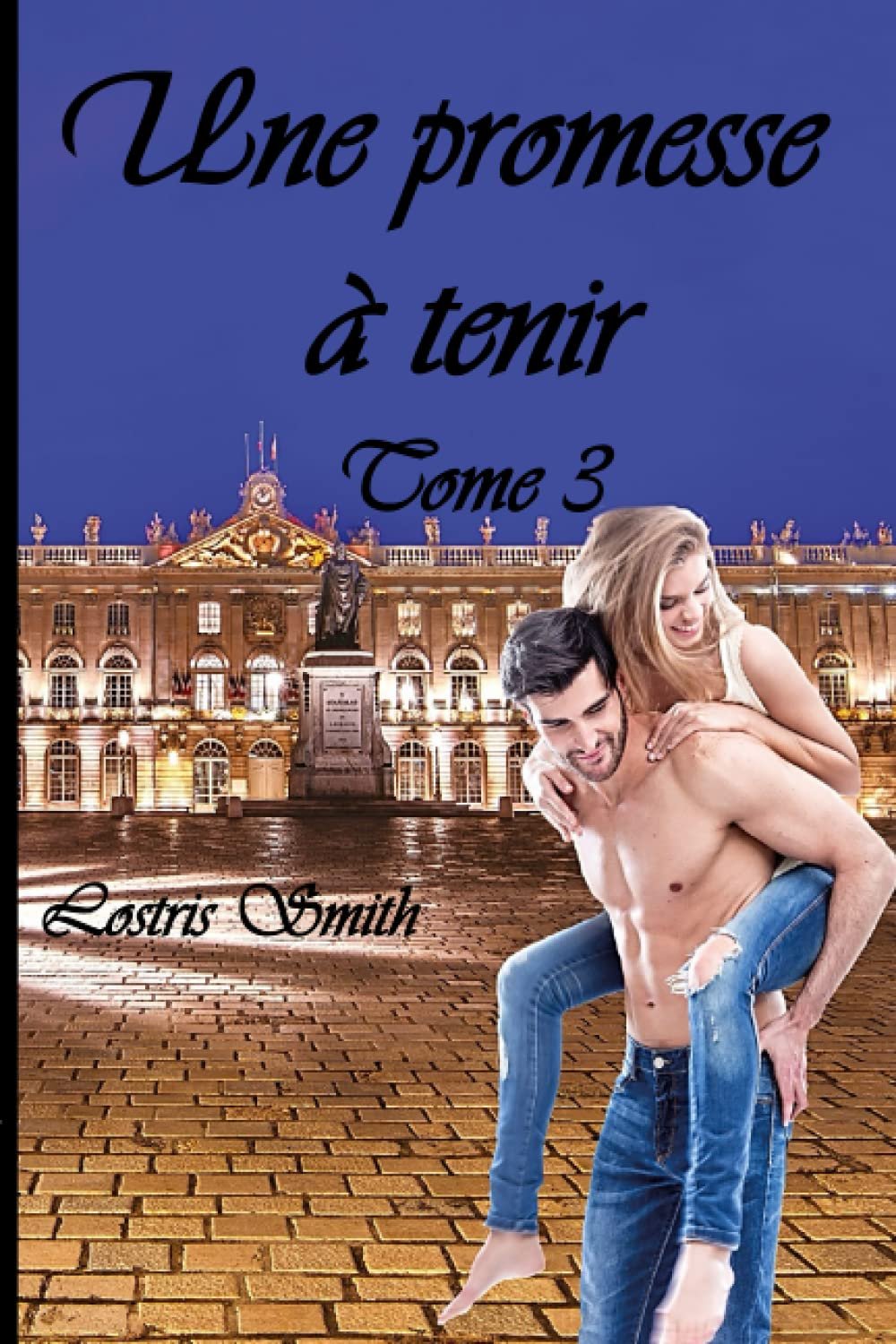 Lostris Smith -Une promesse à tenir, Tome 3