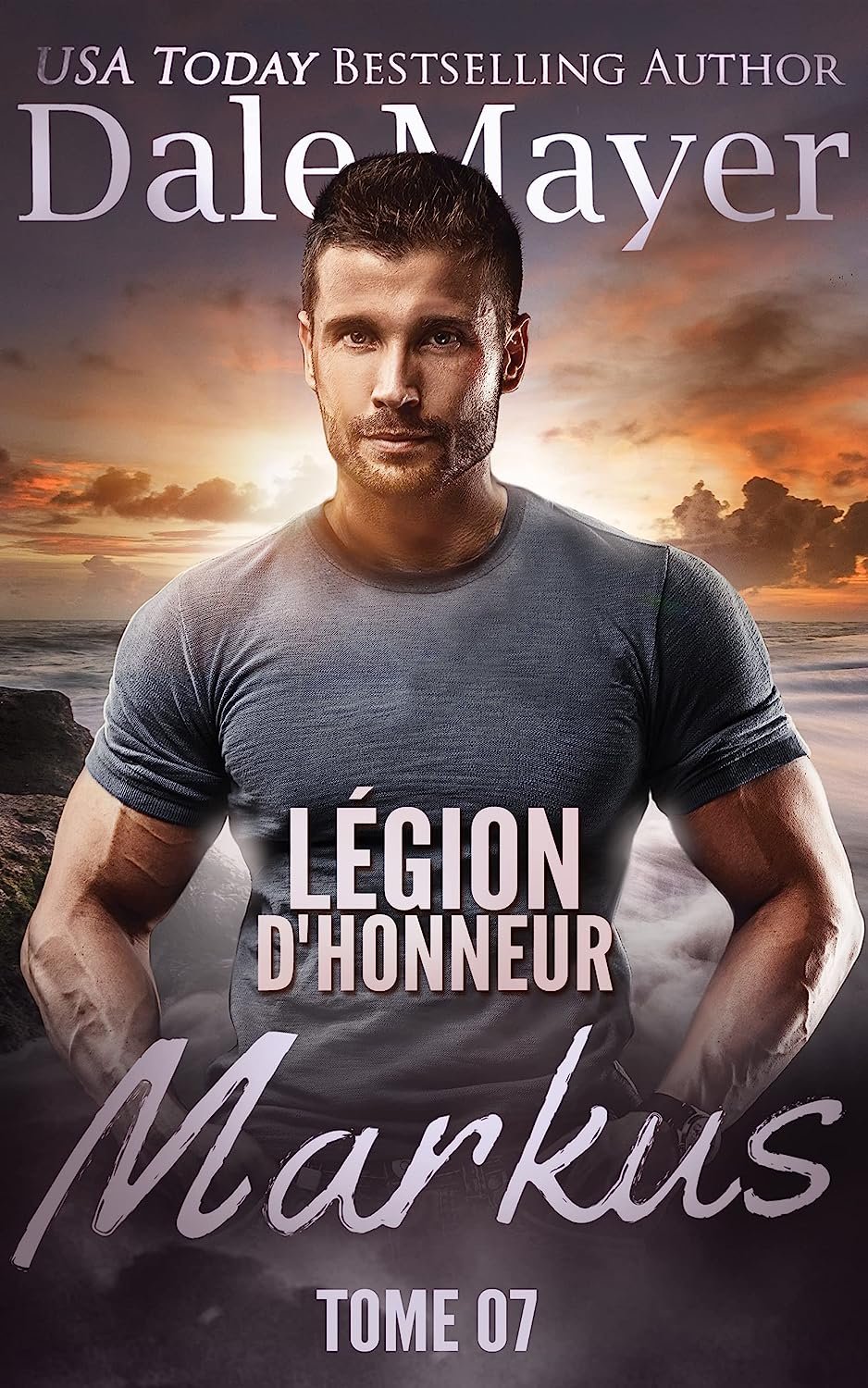 Dale Mayer - Légion d’honneur, Tome 7 : Markus