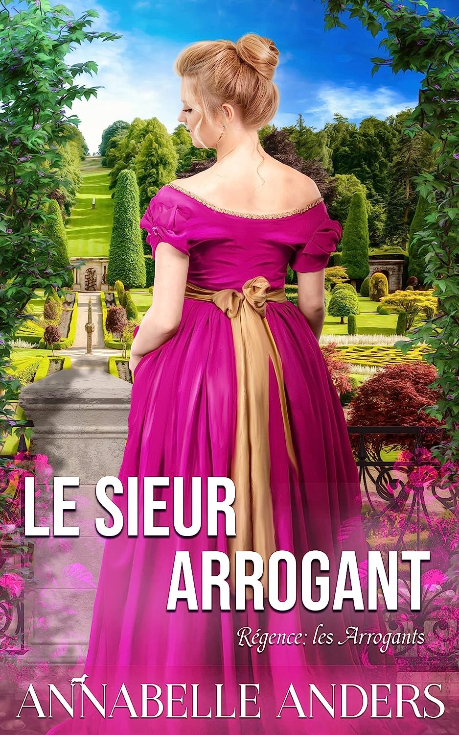 Annabelle Anders - Régence : Les Arrogants, Tome 3 : Le Sieur arrogant