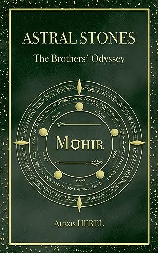 Alexis HEREL - Astral Stones The Brothers' Odyssey: Mohir