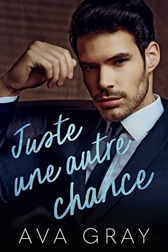 Ava Gray - Les Milliardaires Beckett, Tome 2 : Juste une autre chance