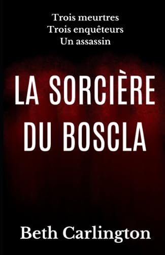 Beth Carlington - La Sorcière du Boscla