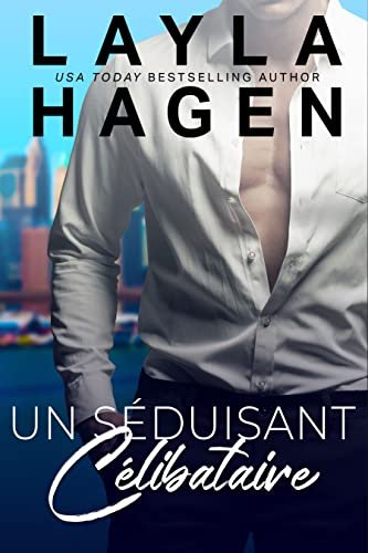 Layla Hagen - Un audacieux célibataire