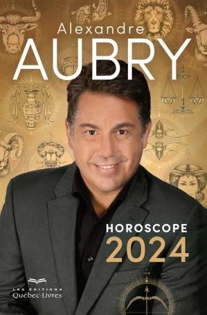 Alexandre Aubry - Horoscope 2024