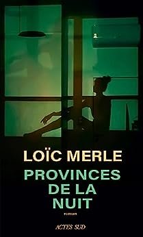Loïc Merle - Provinces de la nuit