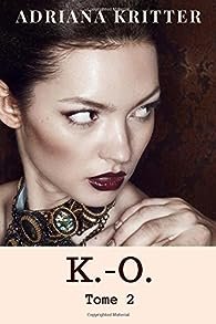 Adriana Kritter - K.-O. Tome 2