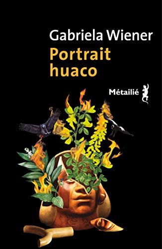 Gabriela Wiener - Portrait huaco
