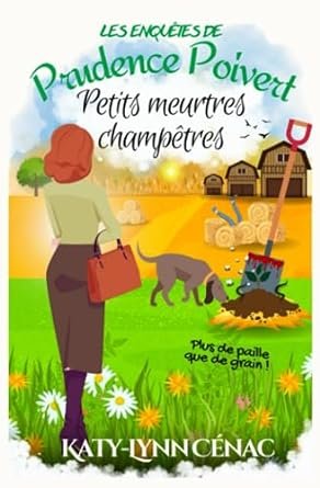 Katy-Lynn Cénac - Petits Meurtres Champêtres