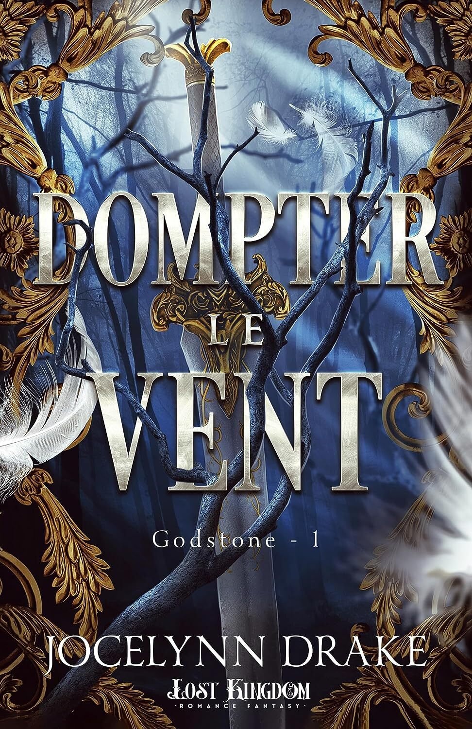 Jocelynn Drake - Godstone, Tome 1 : Dompter le vent