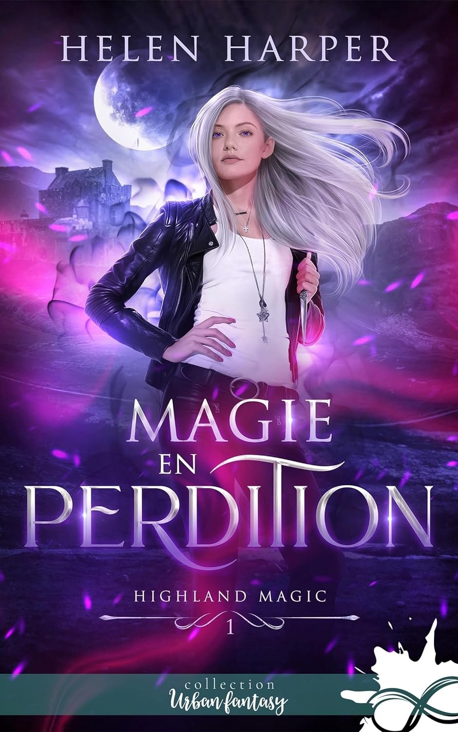 Helen Harper - Highland Magic Tome 1 : Magie en perdition