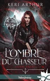 Keri Arthur - Lizzie Grace Tome 3 : L’ombre du chasseur