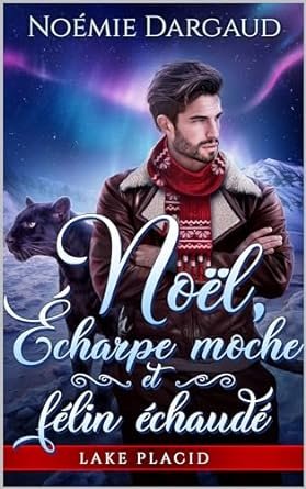 Noémie Dargaud - Noël, Écharpe moche et félin échaudé