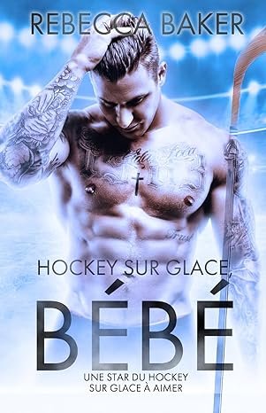Rebecca Baker - Hockey sur glace, bébé