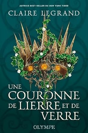 Claire Legrand - Middlemist ,Tome 1 : Une couronne de lierre et de verre