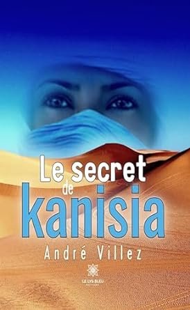 André Villez - Le secret de Kanisia