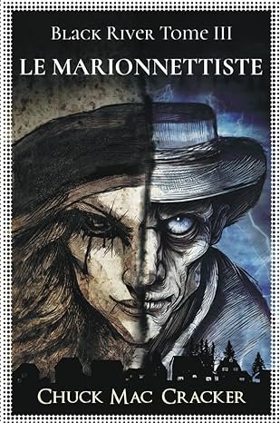 Chuck Mac Cracker - Black River ,Tome 3 : Le Marionnettiste