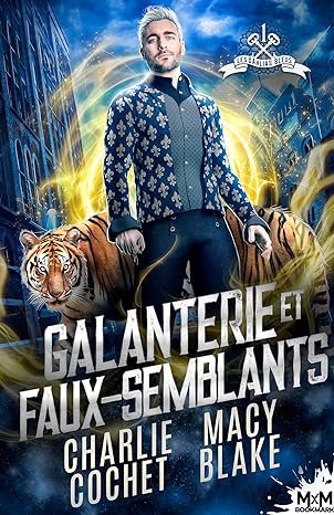 Charlie Cochet , Macy Blake - Les Dahlias bleus, Tome 1 : Galanterie et faux-semblants