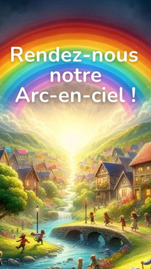 Ana Muller - Rendez-nous notre Arc-en-ciel !