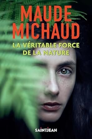 Maude Michaud - La véritable force de la nature
