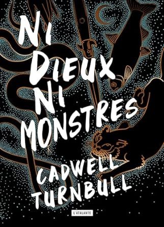 Cadwell Turnbull - Convergence Saga, Tome 1 : Ni dieux ni monstres