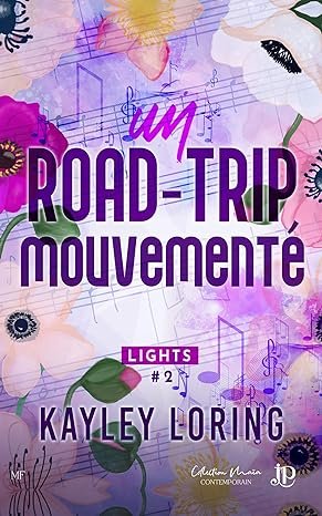 Kayley Loring - Lights, Tome 2 : Un road-trip mouvementé