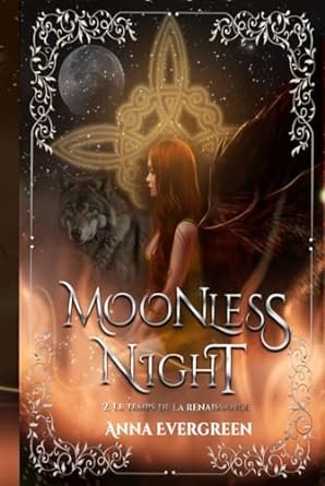 Anna Evergreen - Moonless Night ,Tome 2: Le temps de la renaissance