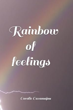 Coralie Cazamajou - Rainbow of feelings