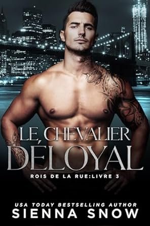 Sienna Snow - Le Chevalier Déloyal