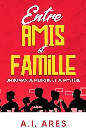 A.I. Ares - Entre Amis et Famille