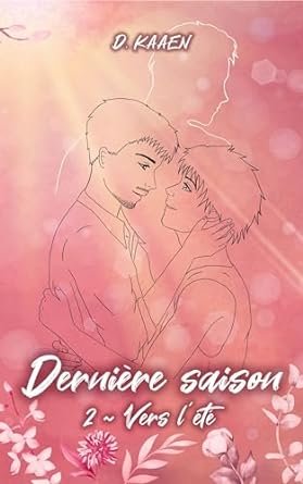 D. Kaaen - Dernière saison, Tome 2 : Vers l'été