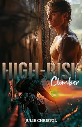 Julie Christol - High-Risk, Tome 1 - Climber