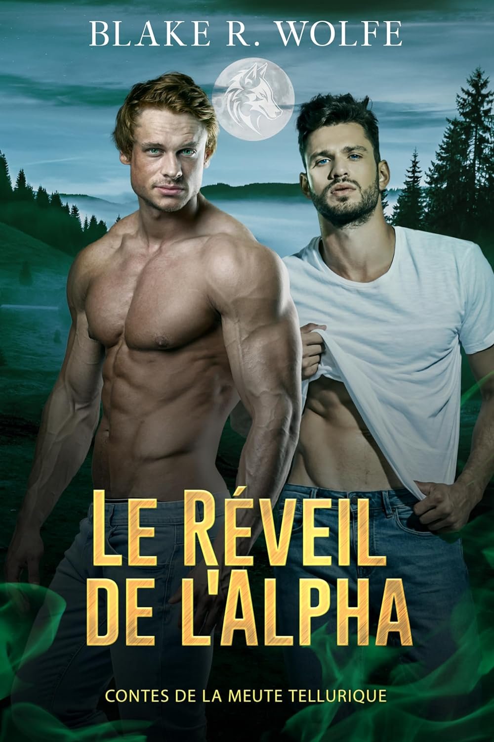 Blake R. Wolfe - Le Réveil de l'Alpha