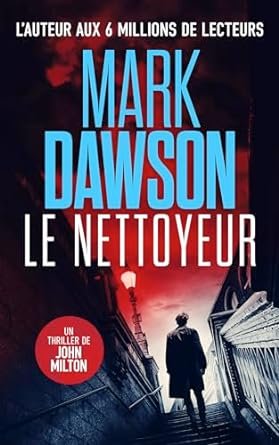 Mark Dawson - Le Nettoyeur