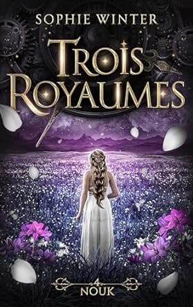 Sophie Winter - Trois Royaumes , Tome 4 : Nouk