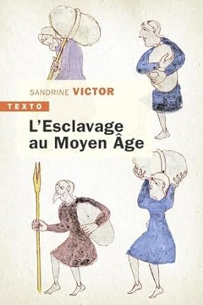 Sandrine Victor - L’esclavage au Moyen Âge