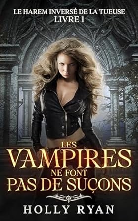 Holly Ryan - Les Vampires Ne Font Pas de Suçons