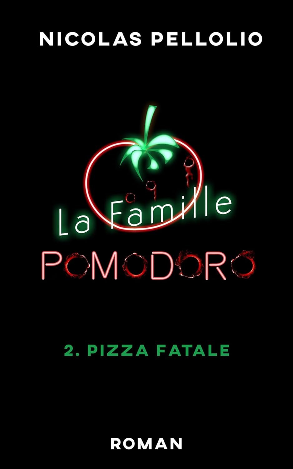 Nicolas Pellolio - La Famille Pomodoro, Tome 2 : Pizza fatale