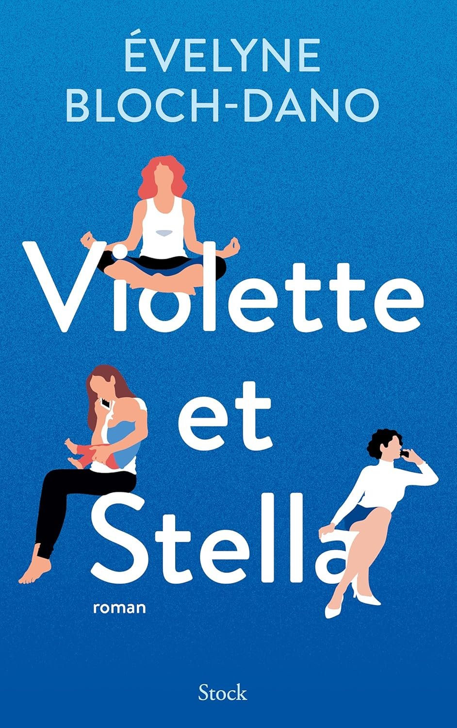 Evelyne Bloch-Dano - Violette et Stella