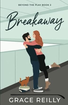 Grace Reilly - Beyond the Play, Tome 2 : Breakaway
