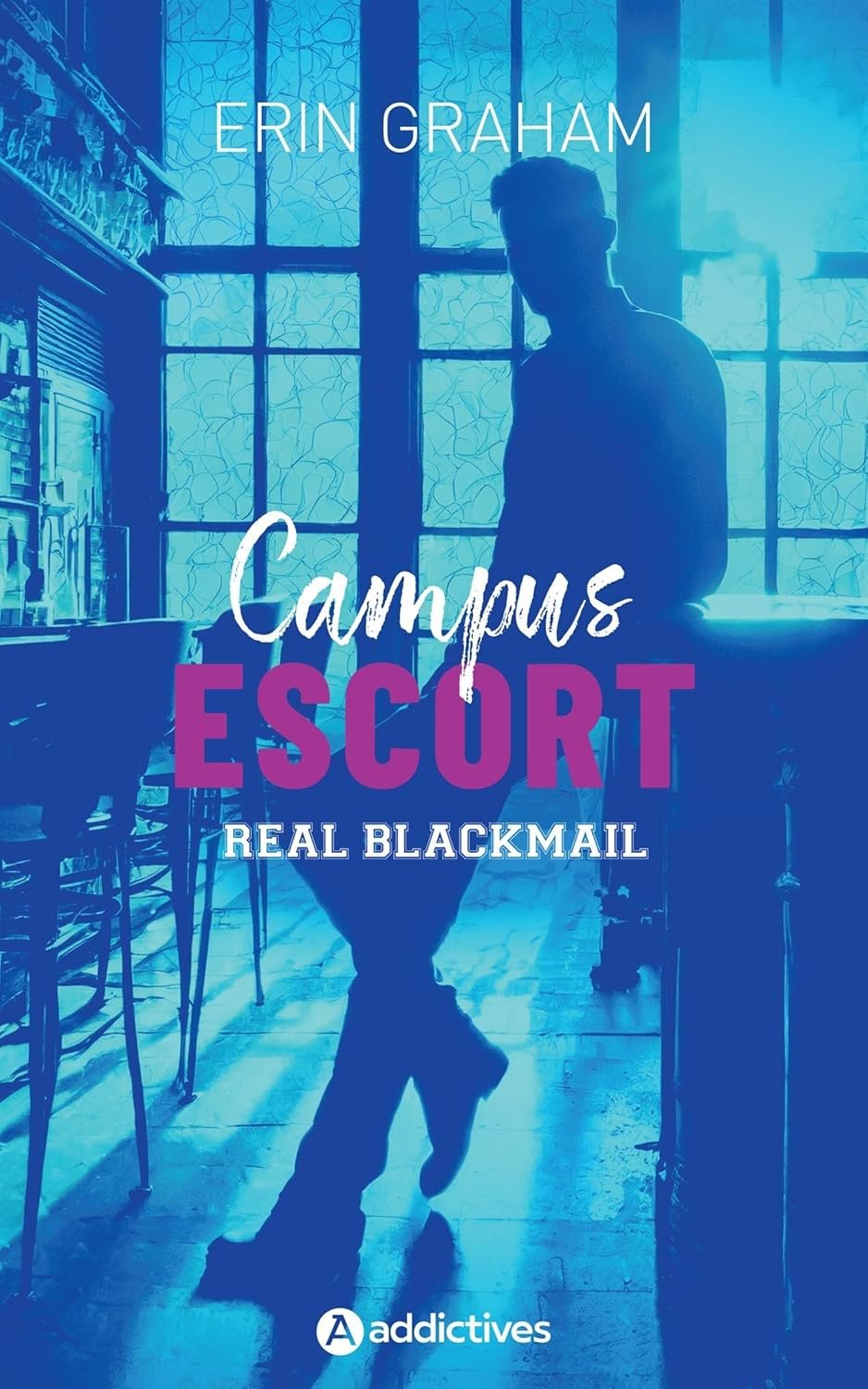 Erin Graham - Campus escort ,Tome 1 : Real blackmail