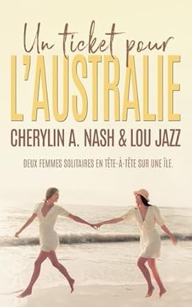 Cherylin A.Nash - Un ticket pour l’Australie