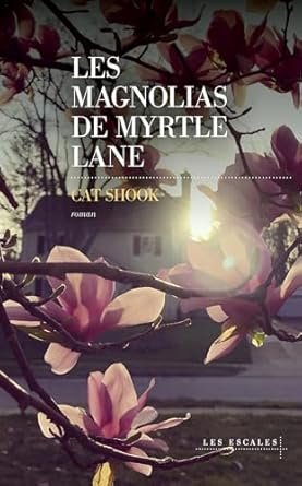 Catherine Shook - Les Magnolias de Myrtle Lane